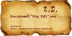 Kecskeméthy Dénes névjegykártya